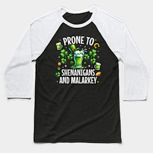 Prone To Shenanigans And Malarkey St Patricks Day Baseball T-Shirt